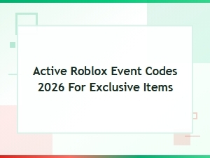 Active Roblox Event Codes 2026 – Redeem for Exclusive Items Now