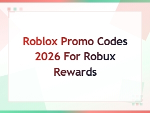 Roblox Promo Codes 2026: Get Free Robux Rewards Now